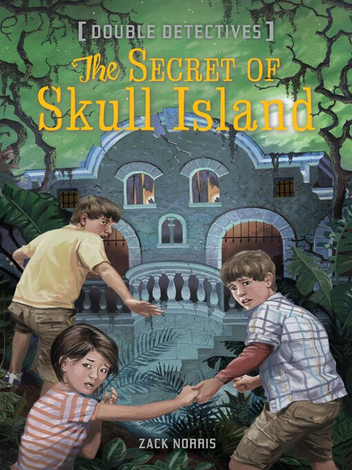 Title details for The Secret of Skull Island by Zack Norris - Available